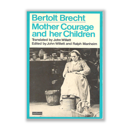 Mother Courage And Her Chidren By Bertolt Brecht
